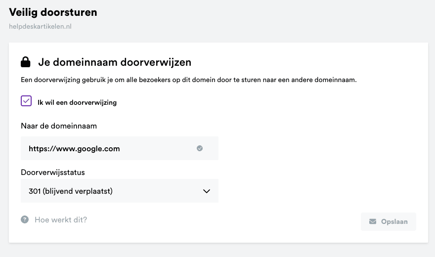 Schermafbeelding van Mijn Account › Beheren naast Domeinnaam › Veilig doorsturen › Instellen. Vink aan dat je wilt doorverwijzen, vul het adres in en kies de soort